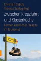 Christia Cebulj, Christian Cebulj, Schlag, Thomas Schlag - Zwischen Kreuzfahrt und Klosterküche