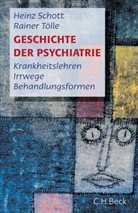 Hein Schott, Heinz Schott, Rainer Tölle - Geschichte der Psychiatrie