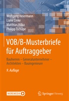 Heiermann, Wolfgan Heiermann, Wolfgang Heiermann, Matthias Hilka, Matthias u Hilka, Lian Linke... - VOB/B-Musterbriefe für Auftraggeber
