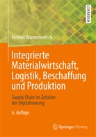 Wannenwetsch, Helmut Wannenwetsch, Helmut (Prof. Dr.) Wannenwetsch - Integrierte Materialwirtschaft, Logistik, Beschaffung und Produktion