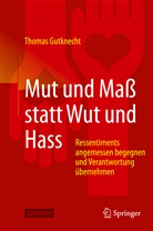 Thomas Gutknecht - Mut und Maß statt Wut und Hass