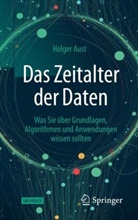 Holger Aust - Das Zeitalter der Daten