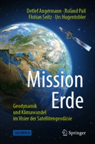 Angermann, Detle Angermann, Detlef Angermann, Urs Hugentobler, Rolan Pail, Roland Pail... - Mission Erde