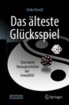 Krauss, Veiko Krauß - Das älteste Glücksspiel
