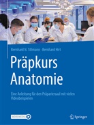 Bernhard Hirt, Bernhard Tillmann, Bernhard N Tillmann, Bernhard N. Tillmann - Präpkurs Anatomie