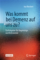Andreas Bockholt, Susanne u Büscher, Riechert, Ina Riechert, Irm Wundenberg - Was kommt bei Demenz auf uns zu?