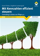 Siegfried Loewenguth, Davi Thiele, David Thiele - Mit Kennzahlen effizient steuern