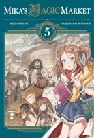 Yasuhiro Miyama, Mochinch, Mochinchi - Mika's Magic Market. Bd.5