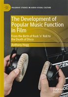 Anthony Hogg - The Development of Popular Music Function in Film