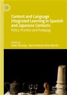 Dolores Pérez Murillo, Dolores Pérez Murillo, María Dolores Pérez Murillo, Keik Tsuchiya, Keiko Tsuchiya - Content and Language Integrated Learning in Spanish and Japanese Contexts