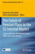 Cunha Rodrigues, Cunha Rodrigues, Nuno Cunha Rodrigues, Nazar da Costa Cabral, Nazaré da Costa Cabral - The Future of Pension Plans in the EU Internal Market