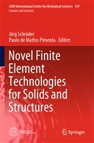de Mattos Pimenta, de Mattos Pimenta, Paulo de Mattos Pimenta, Jör Schröder, Jörg Schröder - Novel Finite Element Technologies for Solids and Structures