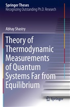 Abhay Shastry - Theory of Thermodynamic Measurements of Quantum Systems Far from Equilibrium