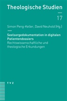 Neuhold, David Neuhold, Simo Peng-Keller, Simon Peng-Keller - Seelsorgedokumentation in digitalen Patientendossiers