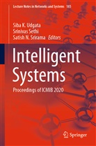 Satish N Srirama, Sriniva Sethi, Srinivas Sethi, Satish N Srirama, Satish N. Srirama, Siba K. Udgata - Intelligent Systems