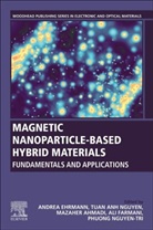 Mazaher Ahmadi, Mazaher (Assistant Professor Ahmadi, Andrea Ehrmann, Andrea (Professor for Measurement Ehrmann, Ehrmann Andrea, Ali Farmani... - Magnetic Nanoparticle-Based Hybrid Materials