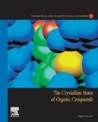 Angelo Gavezzotti, Angelo (Formerly Professor of Physical Chemistry Gavezzotti, Gavezzotti Angelo - The Crystalline States of Organic Compounds: Volume 20