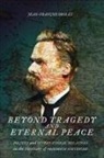 Jean-Francois Drolet, Jean-François Drolet - Beyond Tragedy and Eternal Peace