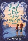 Ashley Herring Blake, Blake Ashley Herring - Hazel Bly and the Deep Blue Sea