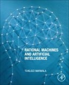 Tshilidzi Marwala, Tshilidzi (Rector of the United Nations (UN) University and the UN Under-Secretary-General in Tokyo Marwala, Tshilidzi (Vice-Chancellor and Principal Marwala - Rational Machines and Artificial Intelligence