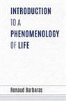 Renaud Barbaras - Introduction to a Phenomenology of Life