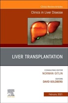 David Goldberg, Goldberg David - Liver Transplantation, An Issue of Clinics in Liver Disease