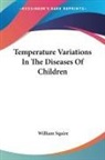 William Squire - Temperature Variations In The Diseases Of Children