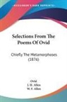Ovid, J. H. Allen, W. F. Allen - Selections From The Poems Of Ovid