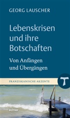 Georg Lauscher - Lebenskrisen und ihre Botschaften