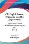 Cosette Faust, Stith Thompson - Old English Poems, Translated Into The Original Meter