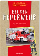 Rebecca Meyer, Anja Mohr, Rebecca Meyer - Projektreihe Kindergarten - Bei der Feuerwehr