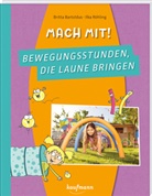 Britta Bartoldus, Britta Bartoldus, Ilka Röhling, Ilka Röhling - Mach mit! Bewegungsstunden, die Laune bringen