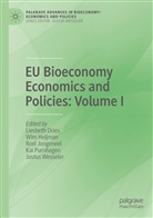 Liesbeth Dries, Wi Heijman, Wim Heijman, Roel Jongeneel, Roel Jongeneel et al, Kai Purnhagen... - EU Bioeconomy Economics and Policies: Volume I