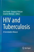 Gregory P. Bisson, Graeme Meintjes, Gregor P Bisson, Gregory P Bisson, Irini Sereti - HIV and Tuberculosis