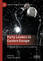 Sergi Gherghina, Sergiu Gherghina - Party Leaders in Eastern Europe