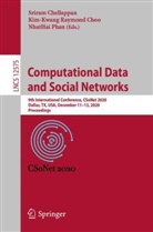 Sriram Chellappan, Kim-Kwang Raymond Choo, Nhathai Phan, Kim-Kwan Raymond Choo, Kim-Kwang Raymond Choo - Computational Data and Social Networks