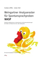 Julian Heil, Cordula Löffler, Prof Dr Codul Löffler, Prof Dr Cordul Löffler, Prof Dr Cordula Löffler, Prof. Dr. Cordula Löffler - Weingartner Analyseraster für Spontansprachproben - WASP
