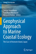 Hiroyoshi Kohno, Tomokaz Murakami, Tomokazu Murakami, Shinya Shimokawa - Geophysical Approach to Marine Coastal Ecology