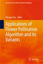 Nilanja Dey, Nilanjan Dey, Techn India College of Technology, Techno India College of Technology - Applications of Flower Pollination Algorithm and its Variants