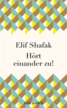 Elif Shafak - Hört einander zu!