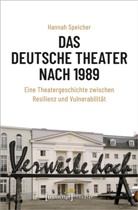 Hannah Speicher - Das Deutsche Theater nach 1989