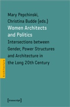 Budde, Christina Budde, Mary Pepchinski - Women Architects and Politics