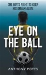 Anthony Potts - Eye on the Ball