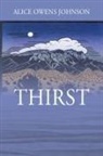 Alice Owens Johnson - Thirst