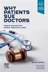 Duncan Graham, Bernard Kelly, David A Richards, David A. Richards - Why Patients Sue Doctors