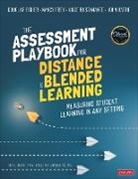 Vicente Bustamante, Vince Bustamante, Douglas Fisher, Douglas Frey Fisher, Nancy Frey, John Hattie - Assessment Playbook for Distance and Blended Learning