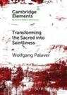 Wolfgang Palaver, Palaver Wolfgang - Transforming the Sacred Into Saintliness