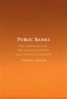Thomas Marois, Thomas (School of Oriental and African Stu Marois, Thomas (School of Oriental and African Studies Marois, Marois Thomas - Public Banks