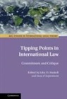 Jean (University of Manchester) Ha D''''aspremont, Jean D'Aspremont, Jean (University of Manchester) d'Aspremont, John Haskell, John (University of Manchester) Haskell, Haskell John - Tipping Points in International Law