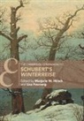 Marjorie W. (Williams College Hirsch, Lisa Feurzeig, Lisa (Grand Valley State University Feurzeig, Feurzeig Lisa, Marjorie W Hirsch, Marjorie W. Hirsch... - Cambridge Companion to Schubert''s ''Winterreise''
